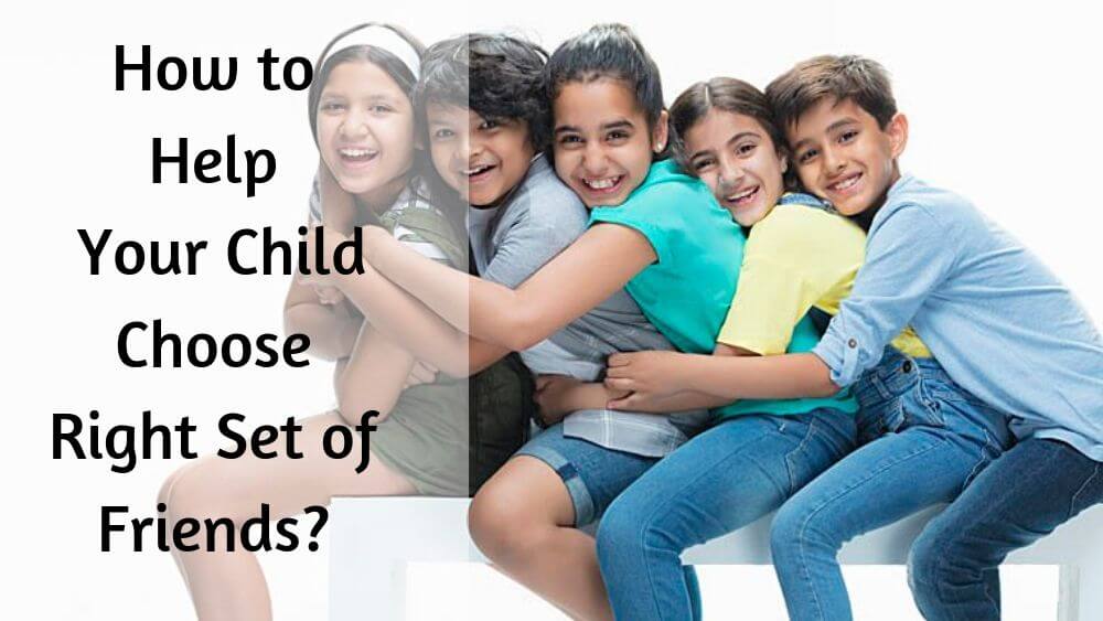 How to help your child choose the right set of friends?